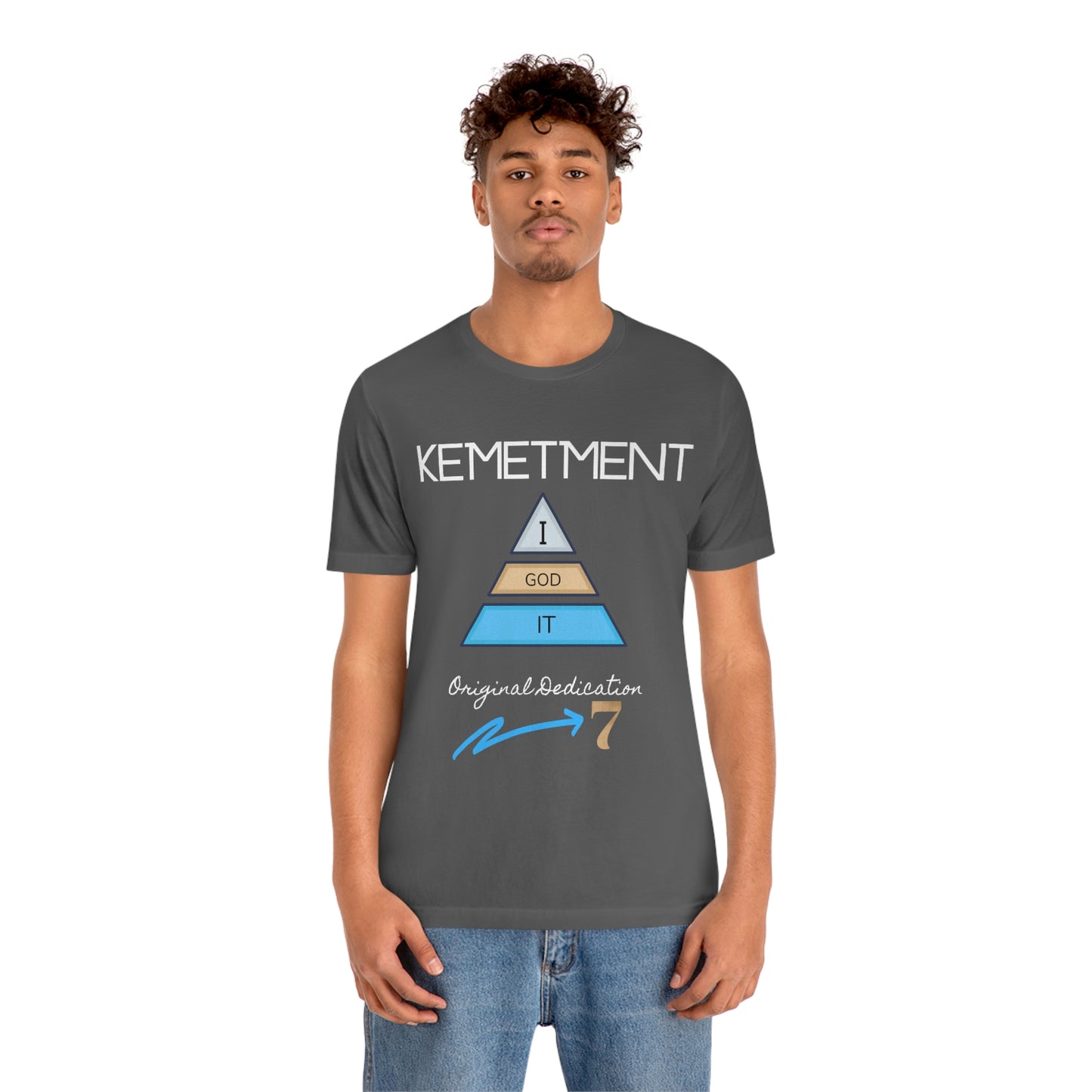 Kemetment 7 "I God It" Mens/ Unisex Jersey Short Sleeve Tee... Simply a fly ass Tshirt...