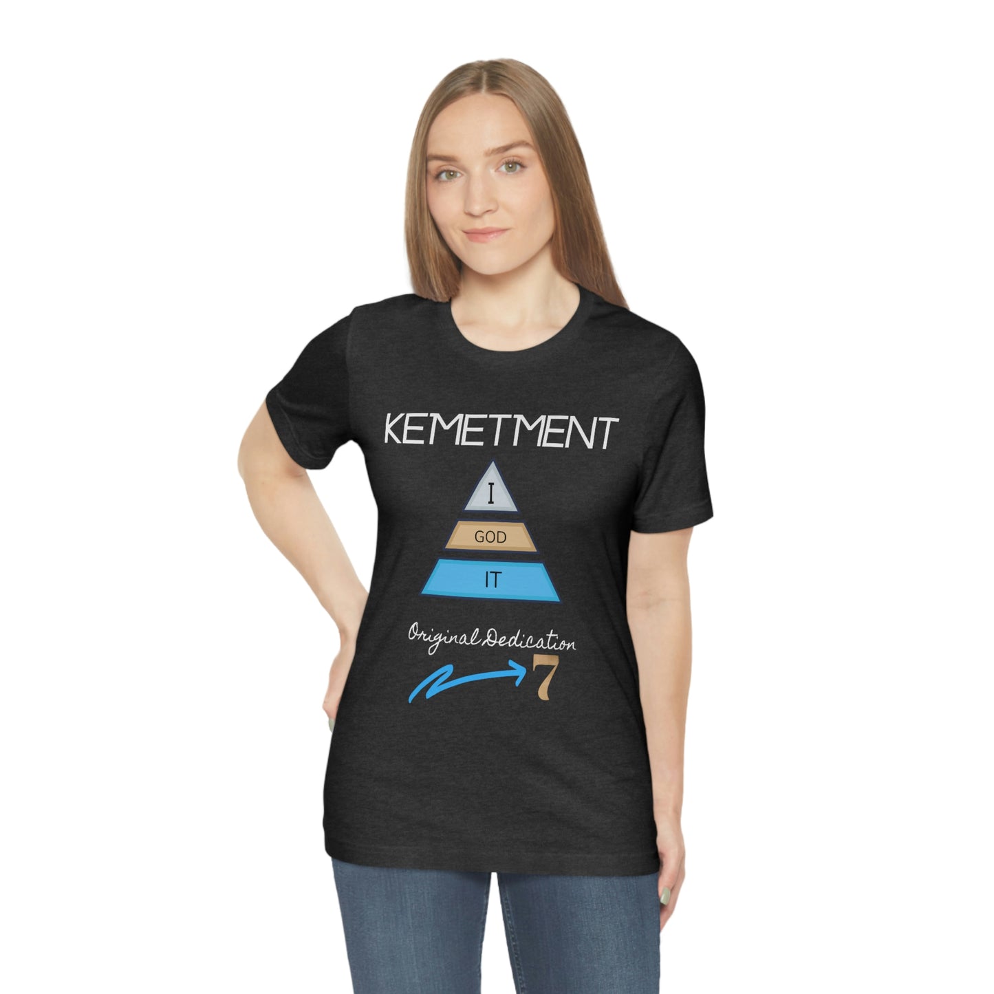 Kemetment 7 "I God It" Mens/ Unisex Jersey Short Sleeve Tee... Simply a fly ass Tshirt...