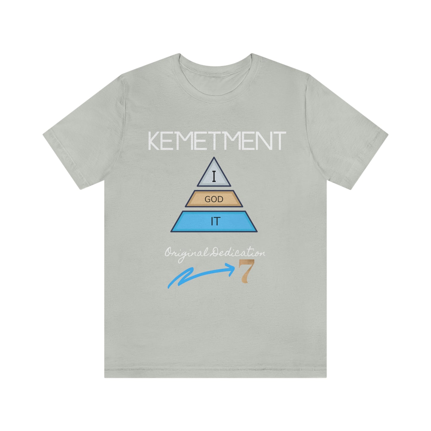 Kemetment 7 "I God It" Mens/ Unisex Jersey Short Sleeve Tee... Simply a fly ass Tshirt...