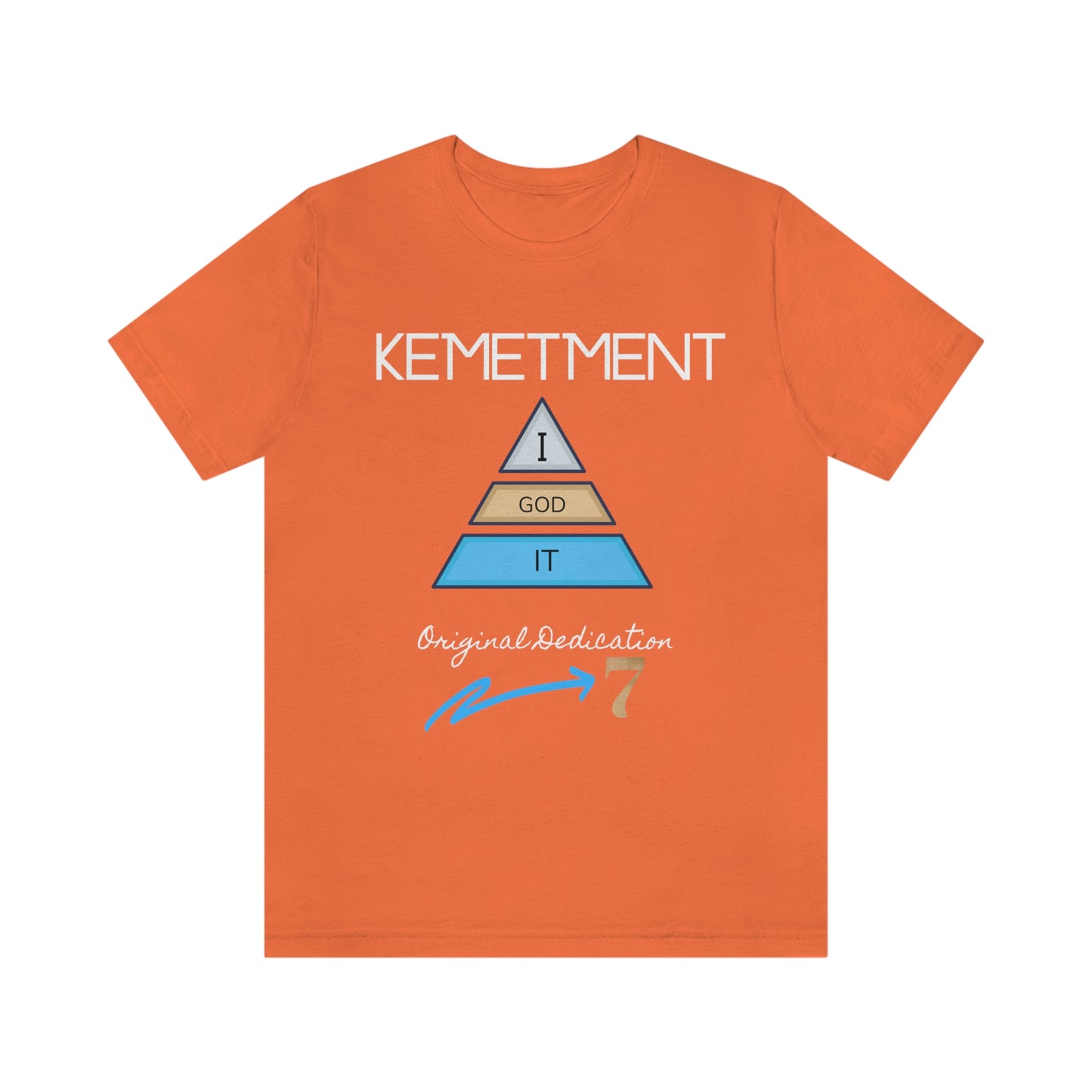Kemetment 7 "I God It" Mens/ Unisex Jersey Short Sleeve Tee... Simply a fly ass Tshirt...