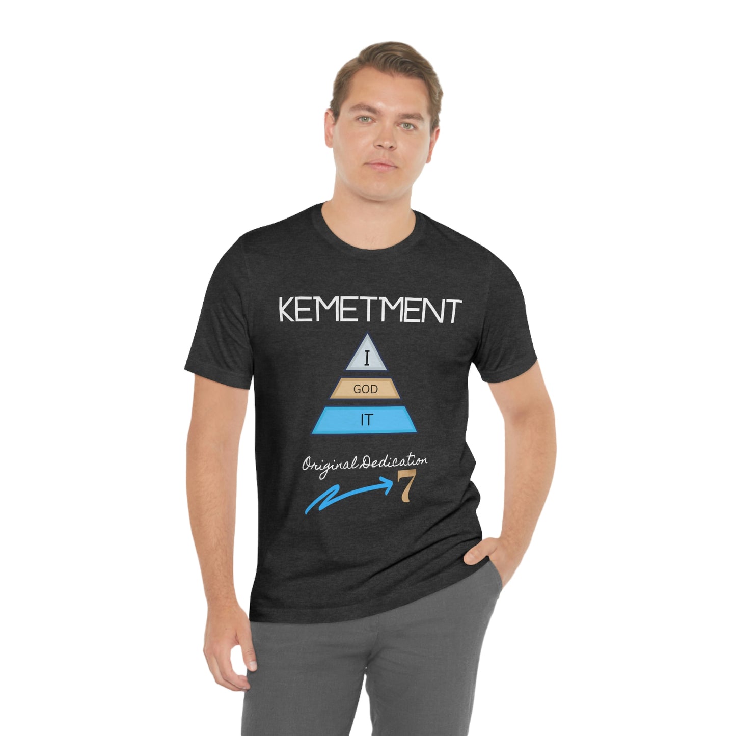 Kemetment 7 "I God It" Mens/ Unisex Jersey Short Sleeve Tee... Simply a fly ass Tshirt...