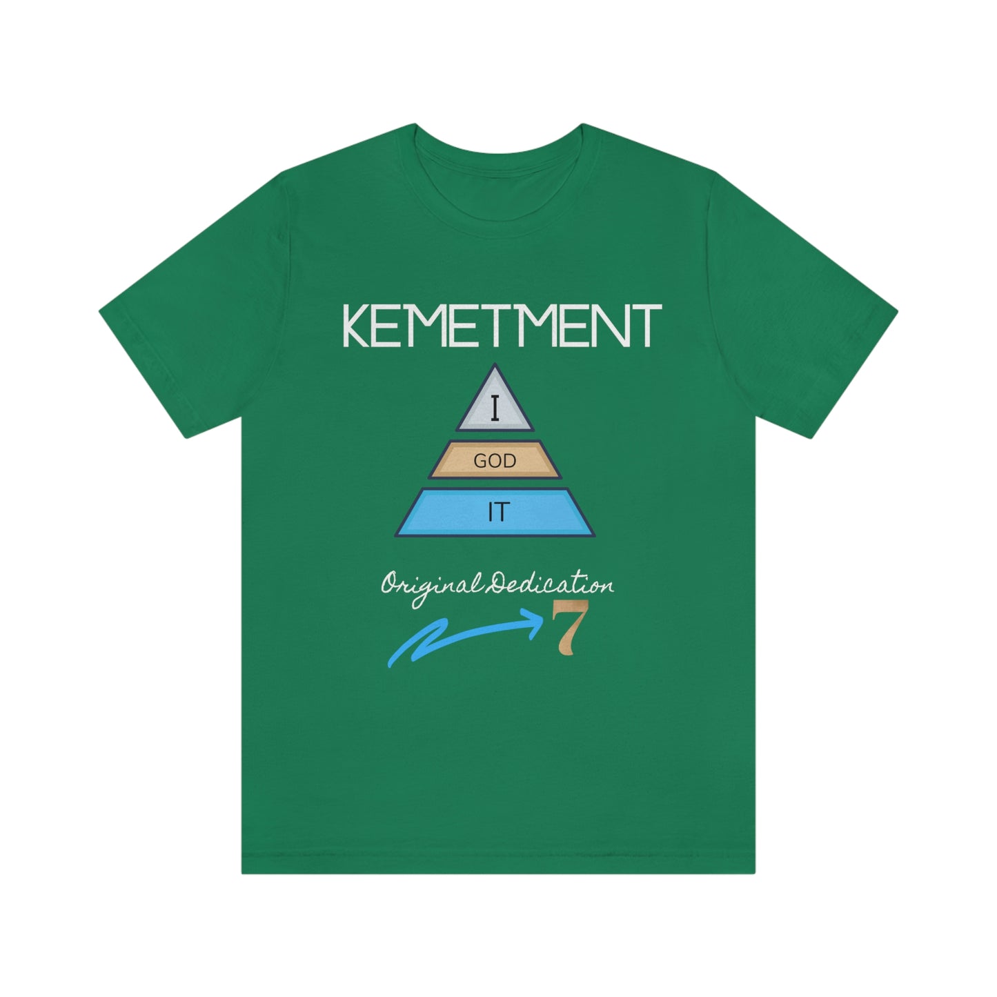 Kemetment 7 "I God It" Mens/ Unisex Jersey Short Sleeve Tee... Simply a fly ass Tshirt...