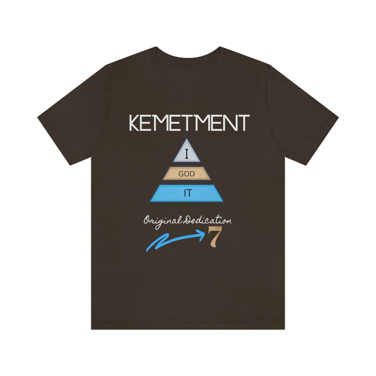 Kemetment 7 "I God It" Mens/ Unisex Jersey Short Sleeve Tee... Simply a fly ass Tshirt...