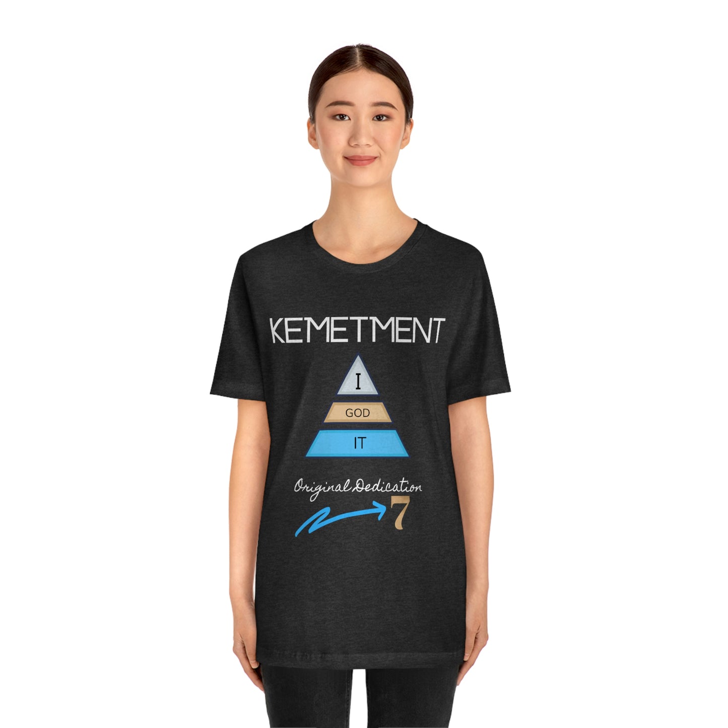 Kemetment 7 "I God It" Mens/ Unisex Jersey Short Sleeve Tee... Simply a fly ass Tshirt...