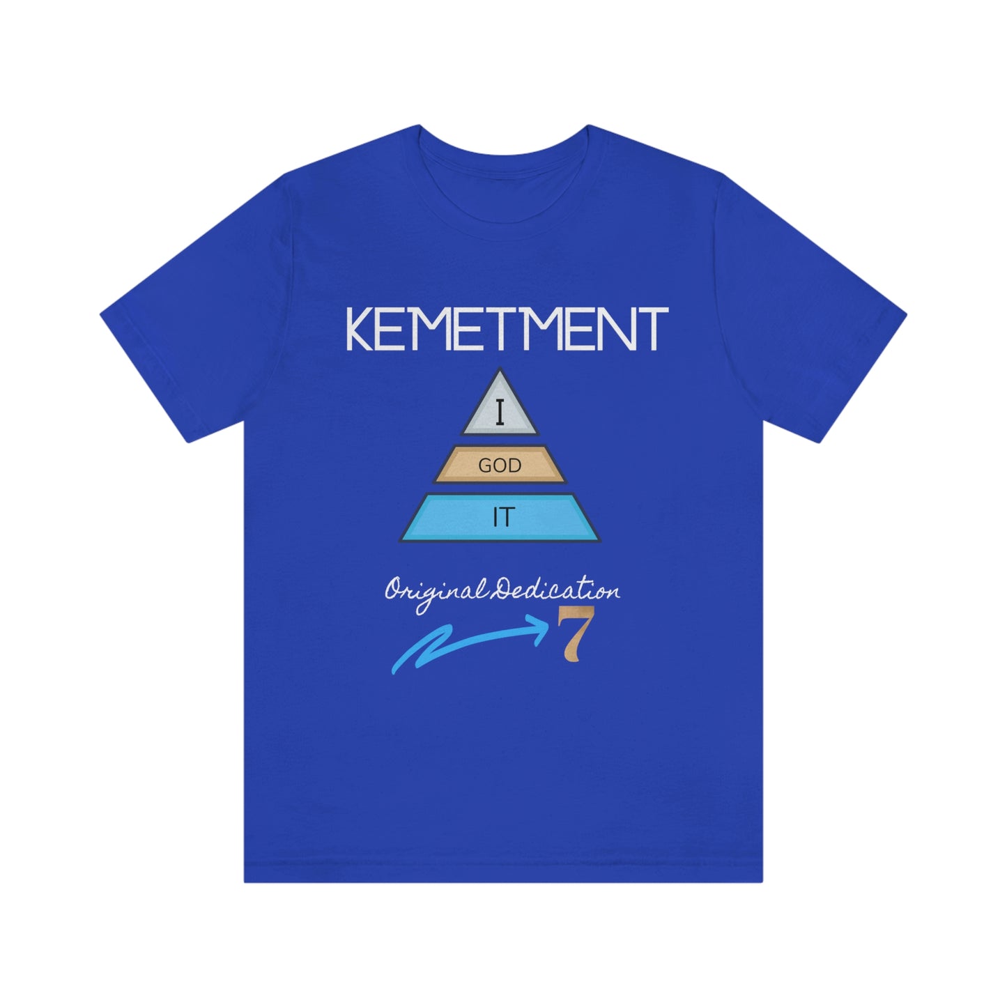 Kemetment 7 "I God It" Mens/ Unisex Jersey Short Sleeve Tee... Simply a fly ass Tshirt...