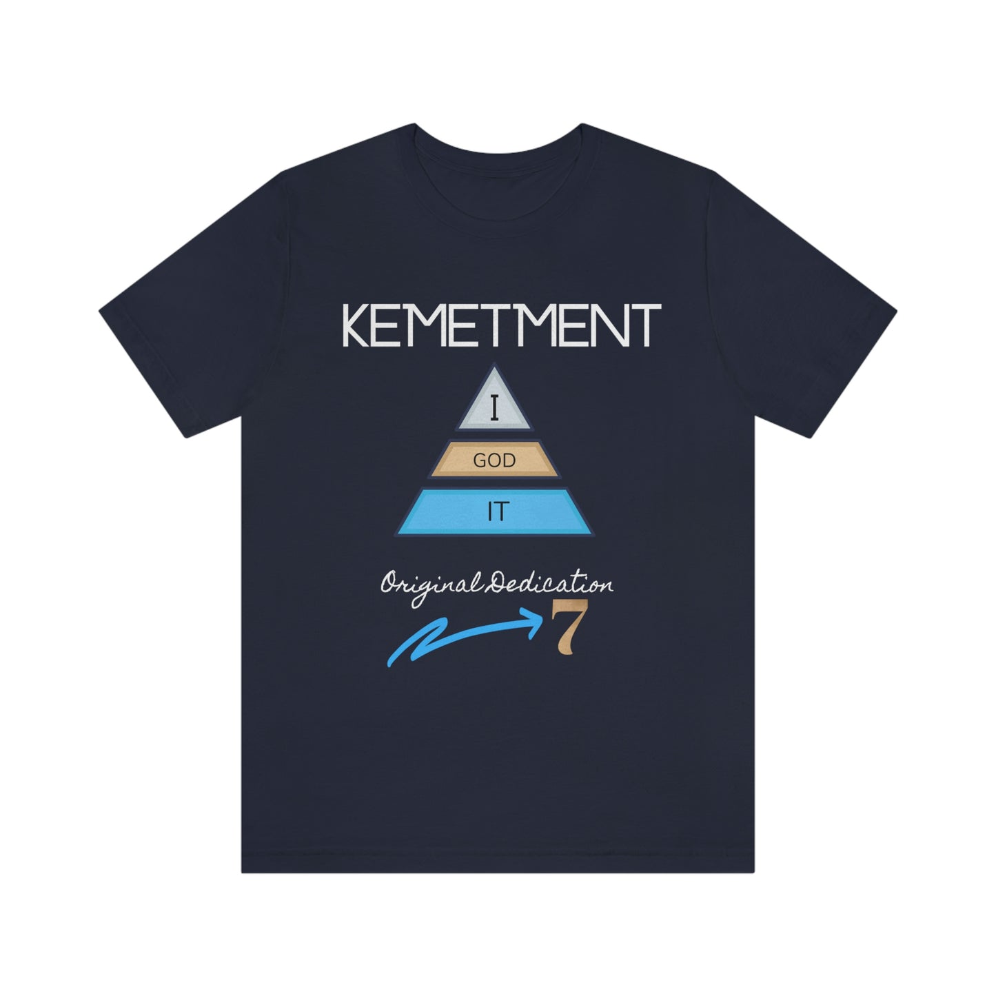 Kemetment 7 "I God It" Mens/ Unisex Jersey Short Sleeve Tee... Simply a fly ass Tshirt...