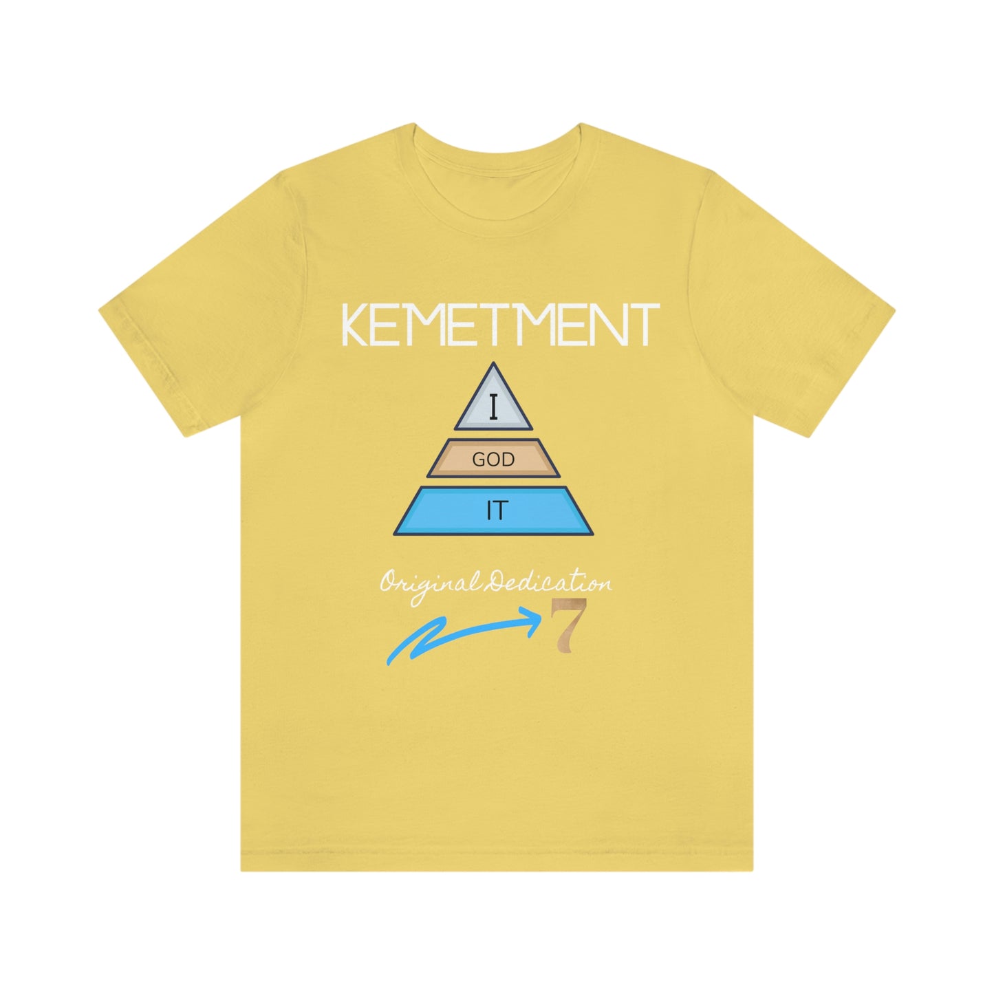 Kemetment 7 "I God It" Mens/ Unisex Jersey Short Sleeve Tee... Simply a fly ass Tshirt...