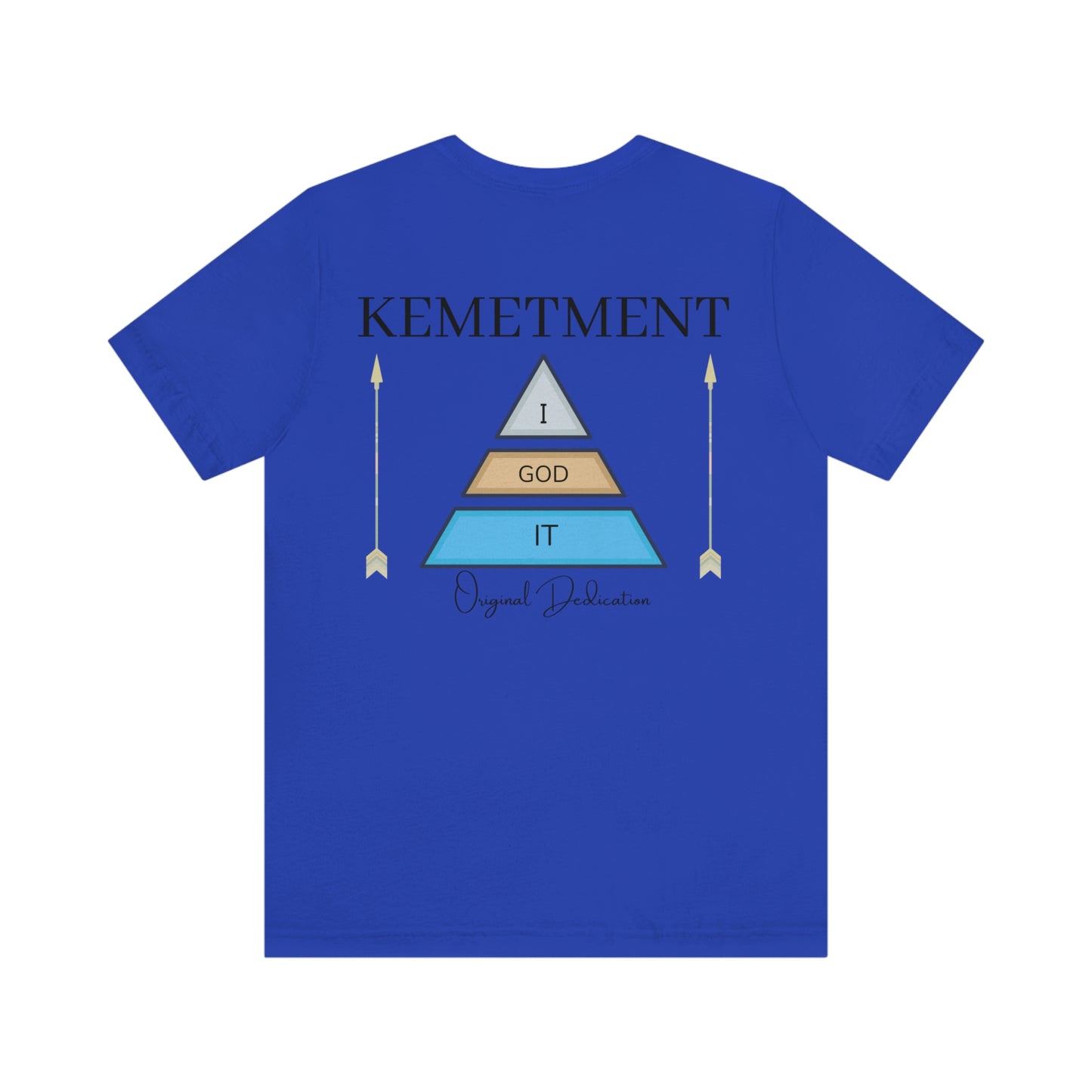 KEMETMENT "I GOD IT" 2 SIDED T in 19 colors