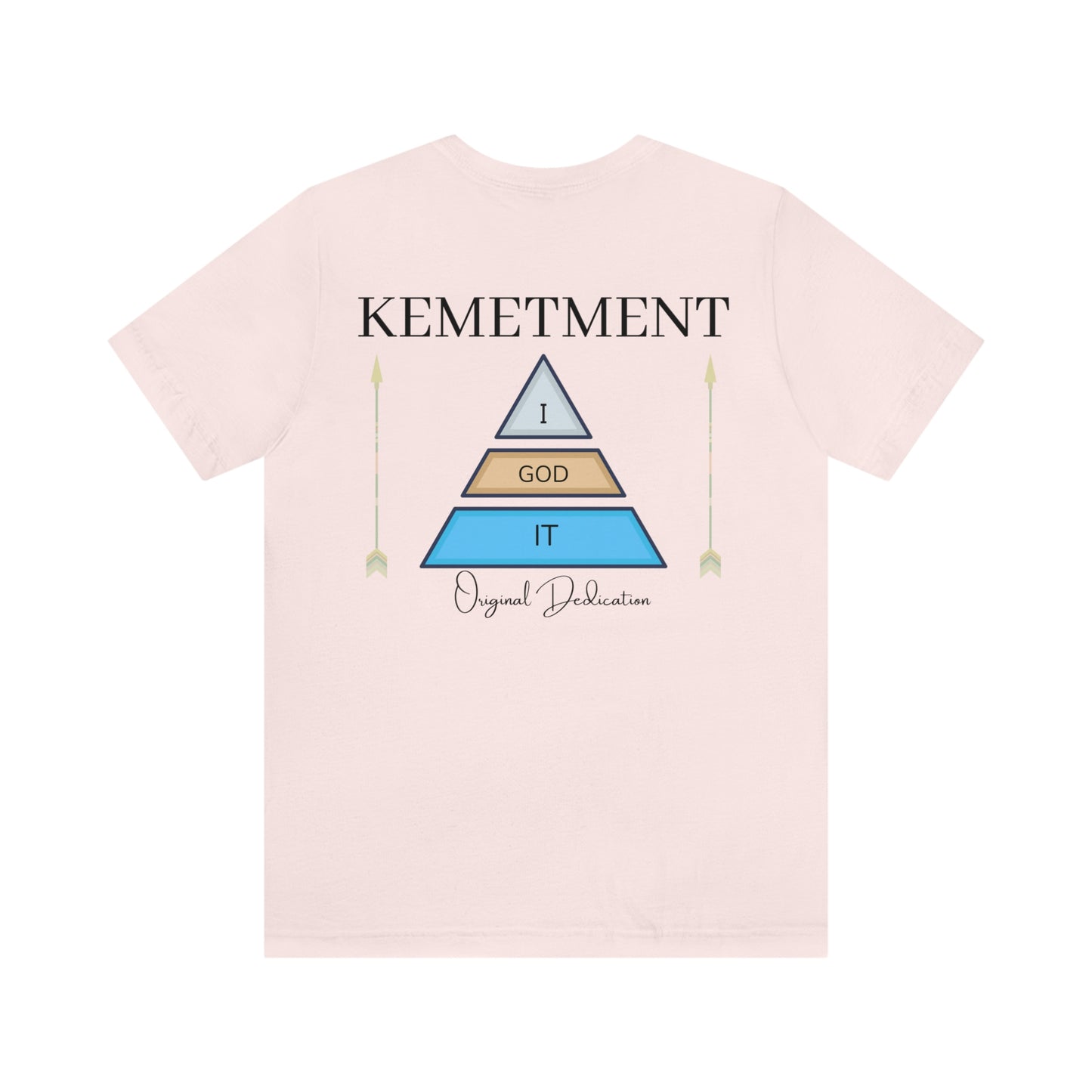 KEMETMENT "I GOD IT" 2 SIDED T in 19 colors