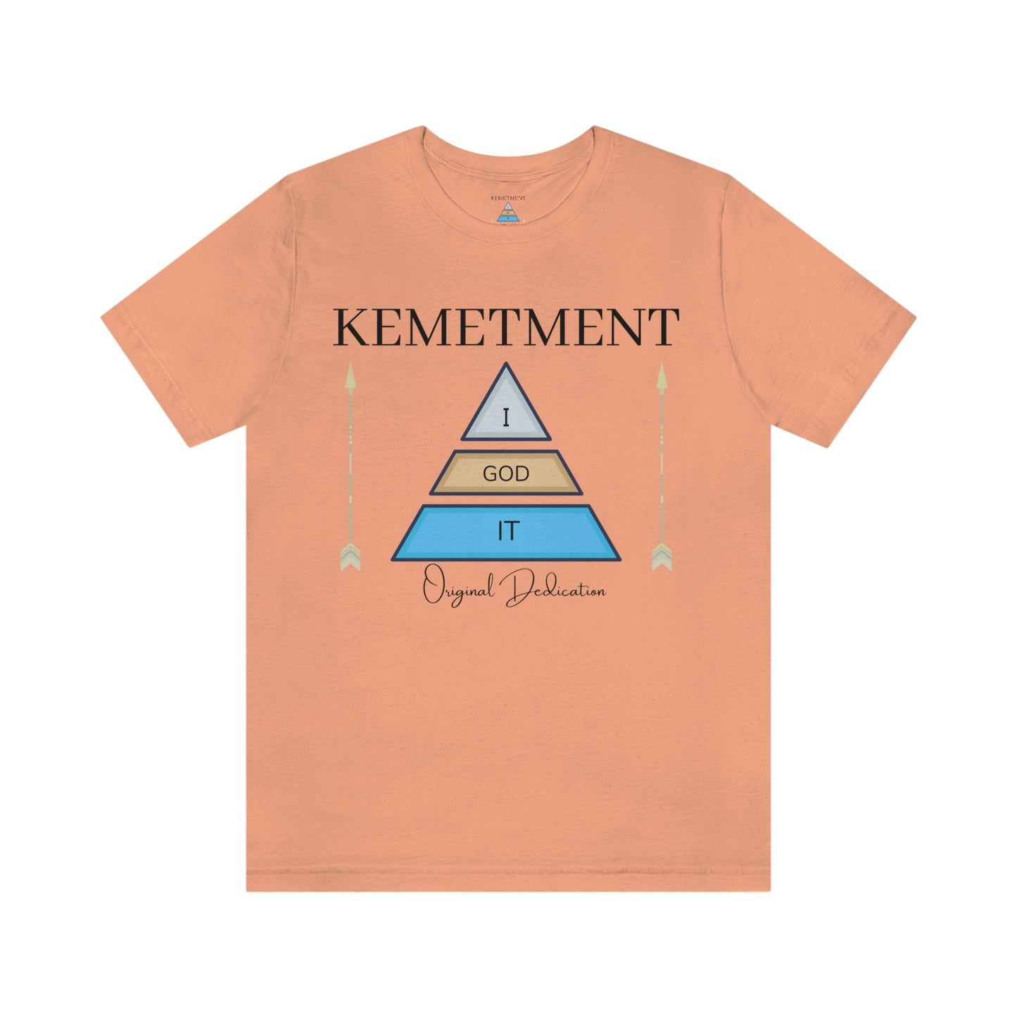 KEMETMENT "I GOD IT" 2 SIDED T in 19 colors