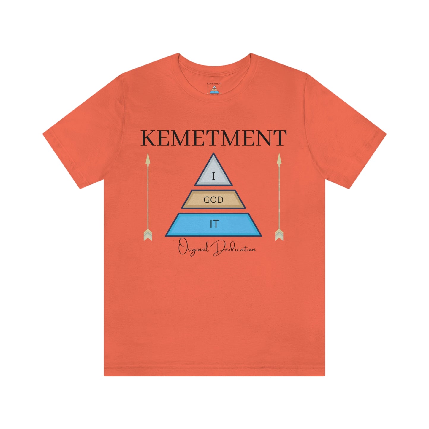 KEMETMENT "I GOD IT" 2 SIDED T in 19 colors