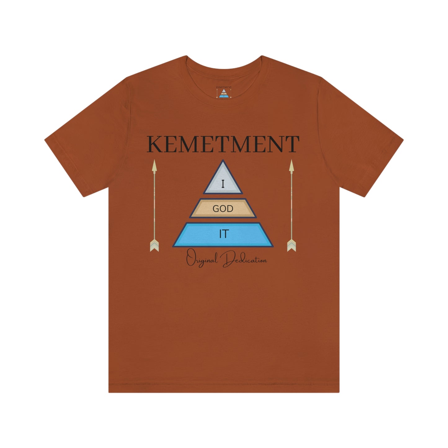 KEMETMENT "I GOD IT" 2 SIDED T in 19 colors