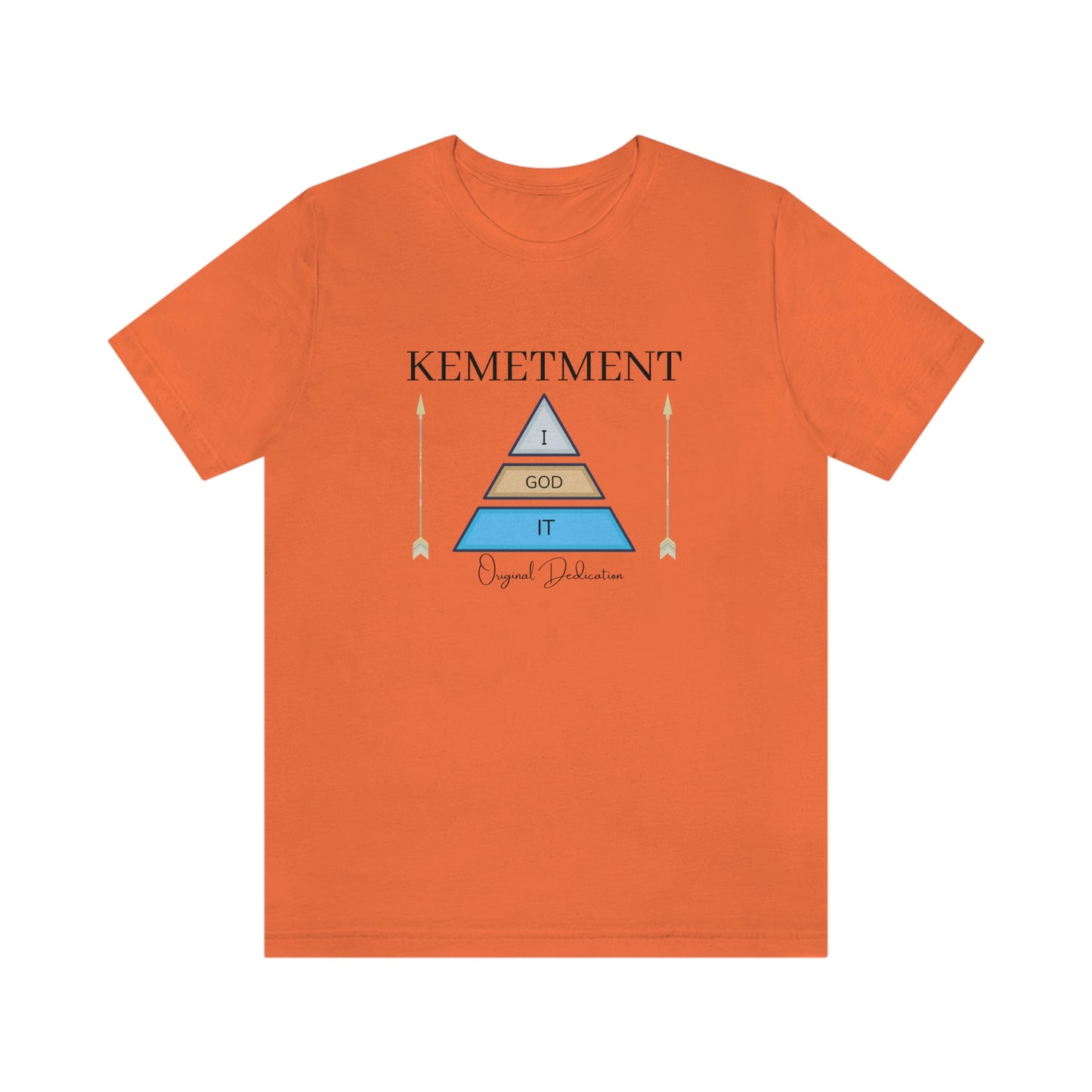 Kemetment ( I God It ) Front logo Bella Canva Tee.. available with double side logo