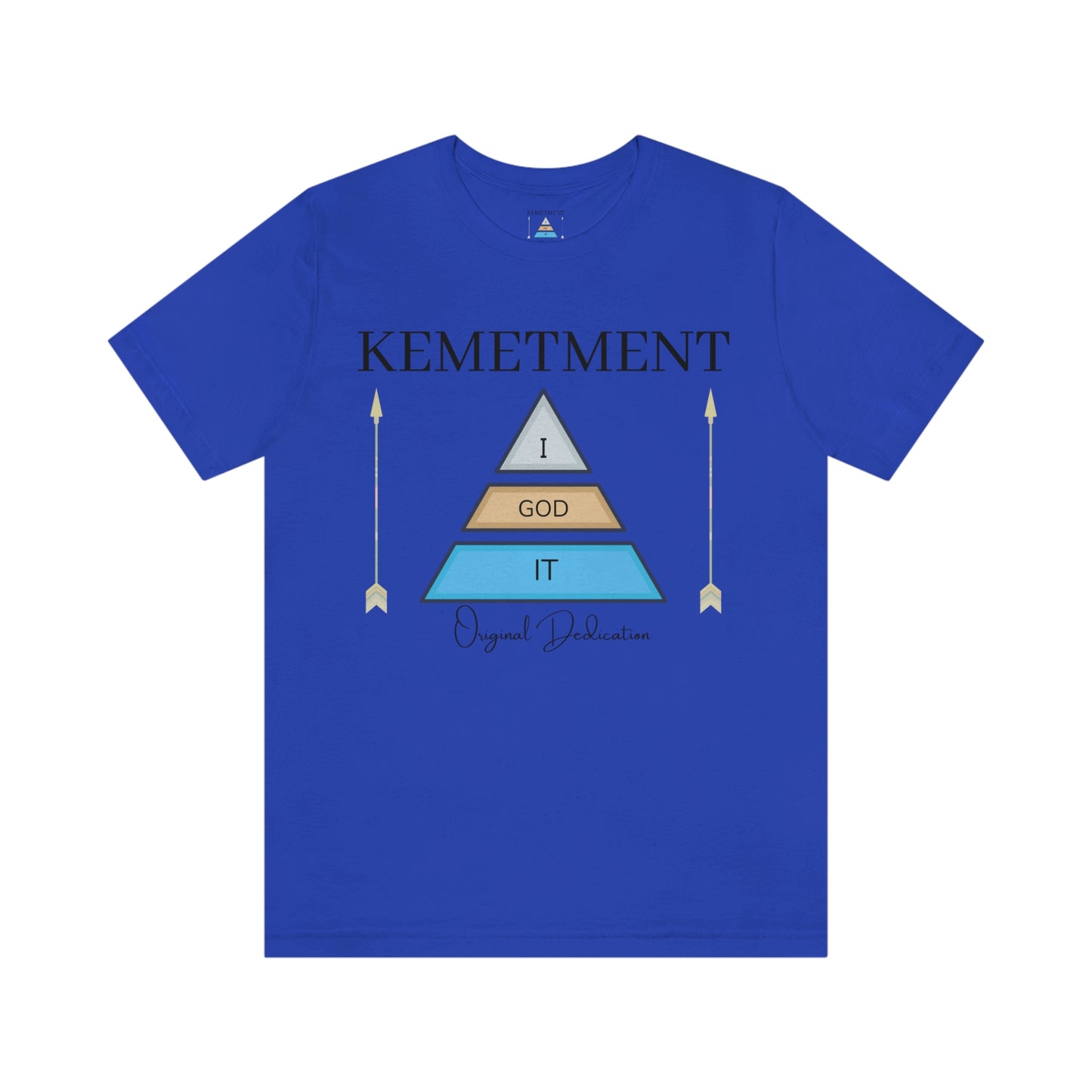 KEMETMENT "I GOD IT" 2 SIDED T in 19 colors