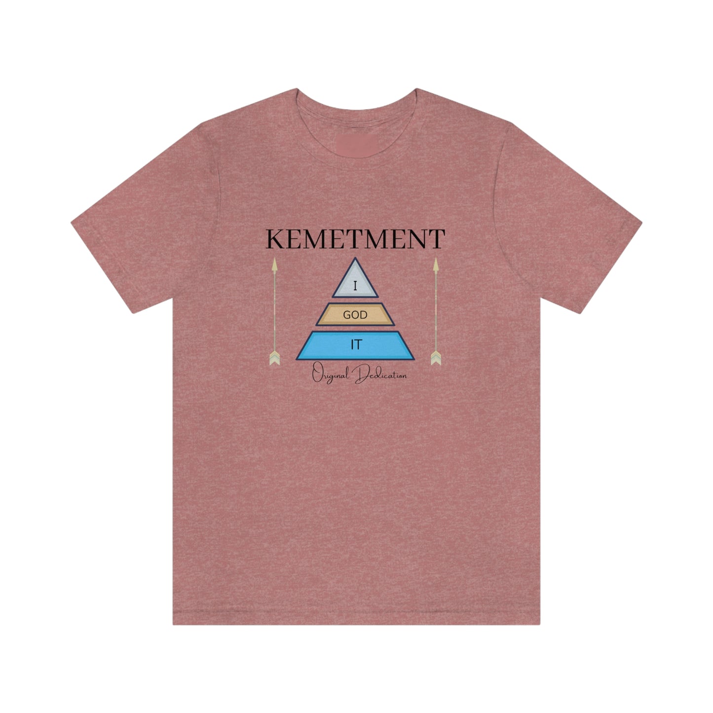 Kemetment ( I God It ) Front logo Bella Canva Tee.. available with double side logo