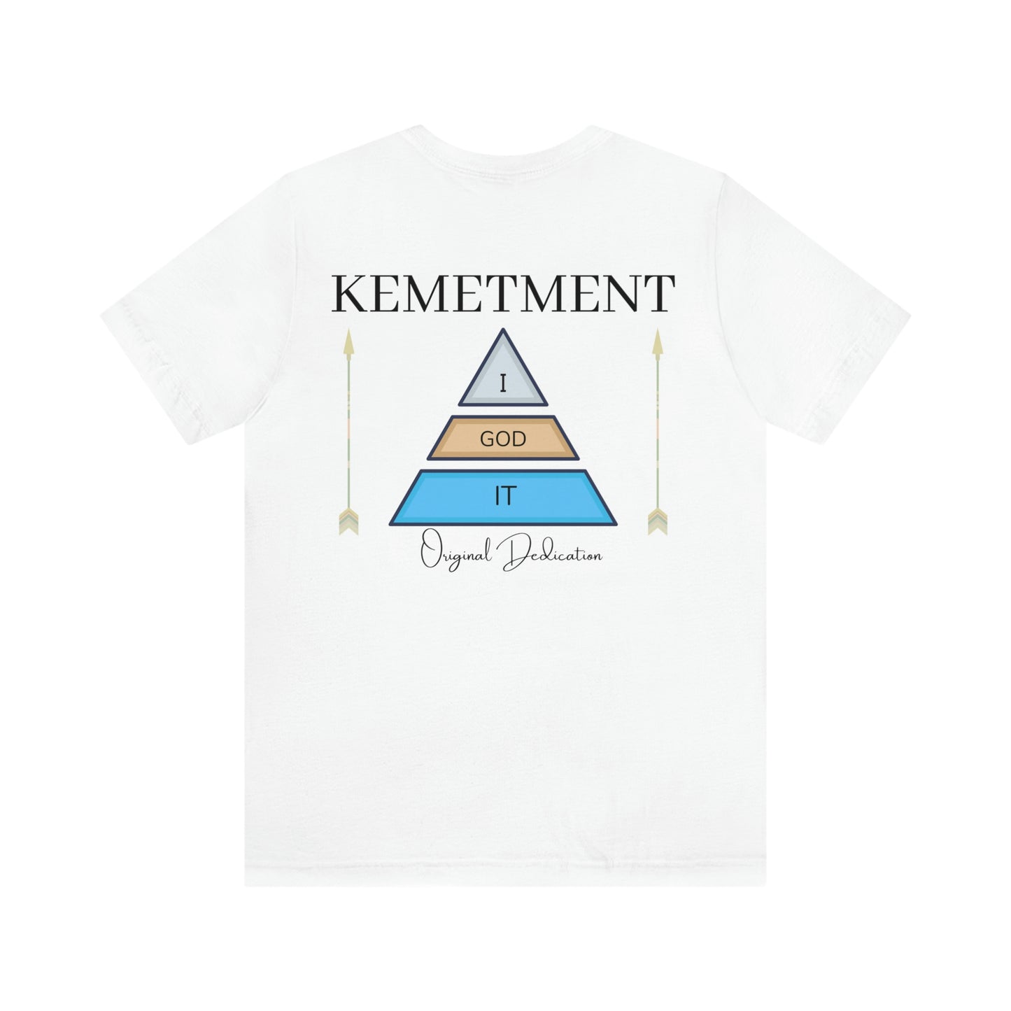 KEMETMENT "I GOD IT" 2 SIDED T in 19 colors